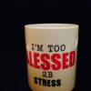 I'm Too BLESSED 2B Stress - Image 5