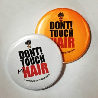 DON’T MY HAIR...size 2-1/4